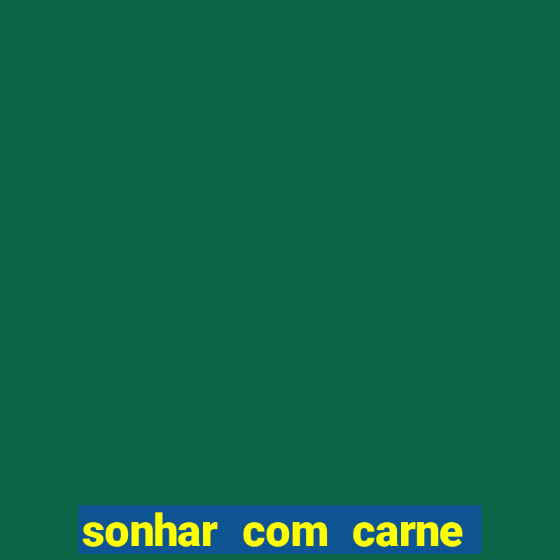 sonhar com carne de porco